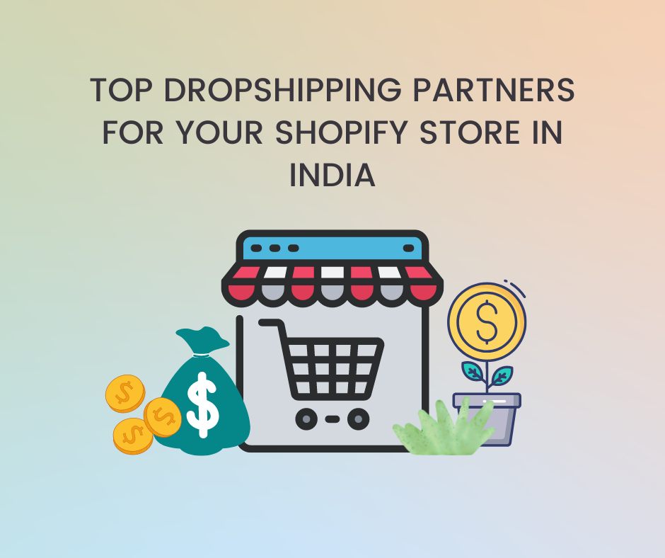 Top Dropshipping Partners for Your Shopify Store in India