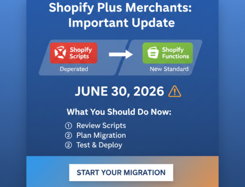 Shopify Plus Merchants: Shopify Scripts Are Ending — Act Before June 30, 2026