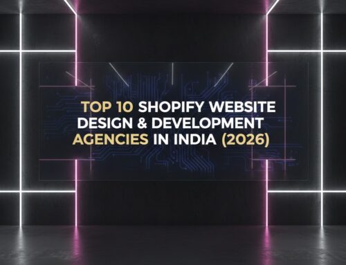 Top 10 Shopify Website Design & Development Agencies in India (2026)
